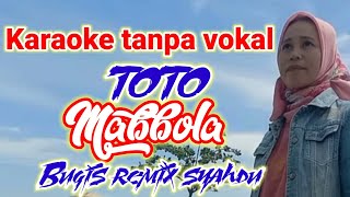 Toto maddibola karaoke tanpa vokal lagu bugis [upl. by Yllet]