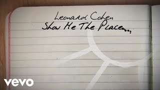 Leonard Cohen  Show Me the Place Official Lyric Video [upl. by Conchita]