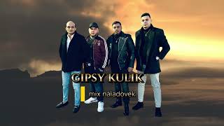 GIPSY KULIK  MIX NÁLADOVEK  2023 [upl. by Derfniw373]