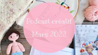 Podcast Créatif 3 MARS 2022 [upl. by Naihs]