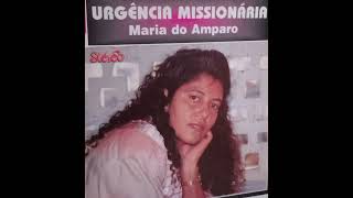 Maria do Amparo  Urgência Missionária  Faixa 03 [upl. by Caffrey46]