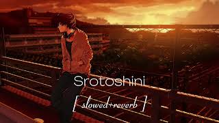 Encore  Srotoshini   slowedreverb   Mine account [upl. by Donni539]