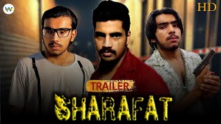 SHARAFAT  शराफत  Trailer  Full HD Video Presented By Watch amp Show YT CH watchshow9311 [upl. by Tannenwald]