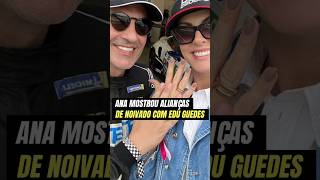 ANA HICKMANN MOSTRA ALIANÇAS DE NOIVADO COM EDU GUEDES anahickmann [upl. by Euqinu625]