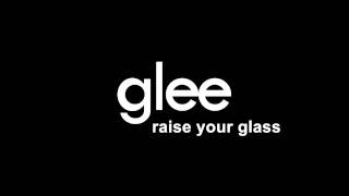 Glee  Raise Your Glass [upl. by Mur163]