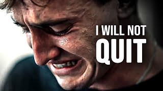 I WILL NOT QUIT  Motivational Speech [upl. by Dotty]