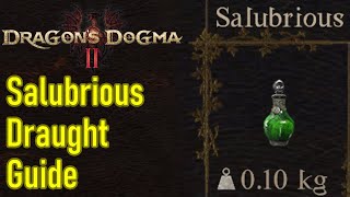 Dragons Dogma 2 Salubrious Draught crafting guide how to make salubrious draughts [upl. by Nevsa]