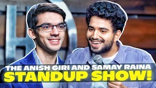 THE ANISH GIRI AND SAMAY RAINA STANDUP SHOW [upl. by Hobie]