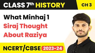 What Minhaj 1 Siraj Thought About Raziya  The Delhi Sultans  Class 7 History Chapter 3 [upl. by Okimik]