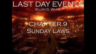 Last Day Events Ellen G White Audio book Chapter 9 Sunday Laws [upl. by Ritchie909]