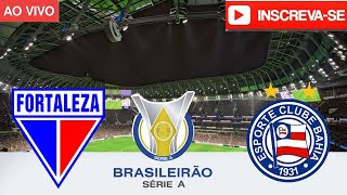 🔵FORTALEZA X BAHIA 🔵 AO VIVO COM IMAGENS ASSISTA AGORA⚽BRASILEIRÃO SÉRIEA [upl. by Zena]