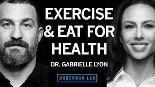 Dr Gabrielle Lyon How to Exercise amp Eat for Optimal Health amp Longevity [upl. by Ydnirb]