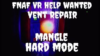 FNAF VR help wanted vent repair mangle hard mode [upl. by Eellah]