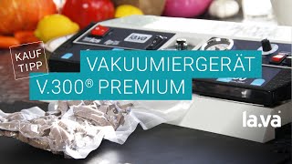 Vakuumiergerät V300 Premium  LAVA Im Test SehrGut [upl. by Langsdon]