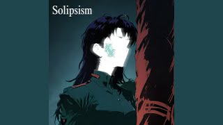 Solipsism [upl. by Andie]