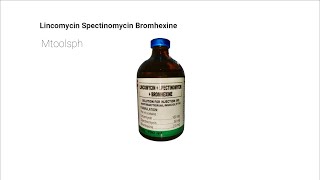 Lincomycin Spectinomycin Bromhexine [upl. by Wardle]