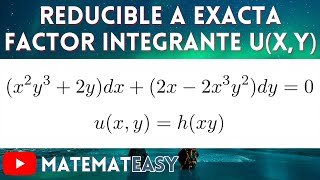 ✏️ Ecuación Diferencial Reducible a Exacta  Factor Integrante uxy [upl. by Hassett]