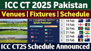 ICC Champions Trophy 2025 Schedule  Champions Trophy 2025 Pakistan  Venues Fixtures amp Time Table [upl. by Namielus]