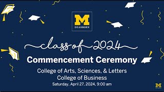 UMDearborn Class of 2024 Commencement Ceremony Saturday April 27 2024 9 am [upl. by Dugaid511]