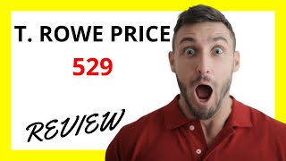 🔥 T Rowe Price 529 Review Pros and Cons [upl. by Miun]