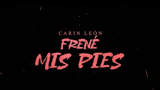 Carin León  Frené mis pies Lyric Video [upl. by Pauli]