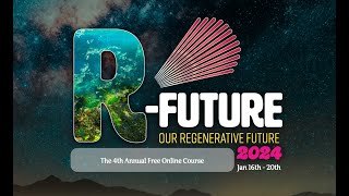 RFuture 2024  a Regenerative Future is Waiting [upl. by Dierolf131]