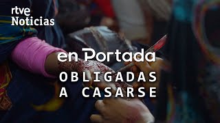 EN PORTADA  quotOBLIGADAS A CASARSEquot los MATRIMONIOS FORZOSOS de ESPAÑOLAS  RTVE [upl. by Notseh]