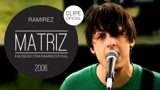 Ramirez  Matriz Clipe Oficial [upl. by Bovill998]