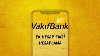 Vakıfbank Ek Hesap Faizi Nasıl Hesaplanır [upl. by Aieka]