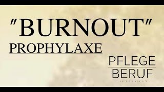 quotBurnoutProphylaxequot [upl. by Noivaz]