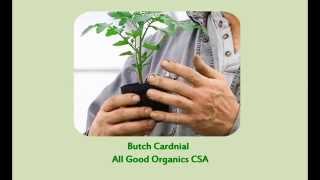 All Good Organics on Community Connections with Butch Cardinal [upl. by Aremaj268]