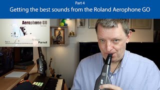 Getting the best sounds from the Roland Aerophone GO [upl. by Zebapda]