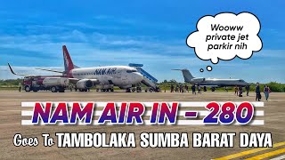 NAM Air IN280 Goes to TAMBOLAKA SUMBA BARAT DAYA [upl. by Adidnac55]