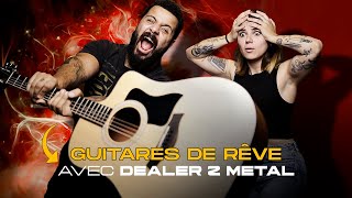 Les 5 GUITARES DE RÊVE de dealer2metal  Stars Music quotGUITARES DE RÊVEquot avec Eve amp Aziz [upl. by Ryle]