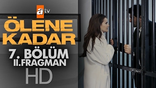 Ölene Kadar 7 Bölüm Fragmanı 2  atv [upl. by Ssac473]