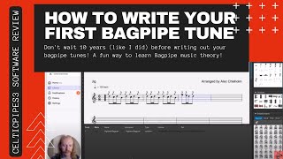 How to Write Your First Bagpipe Tune  CelticPipes3 Software Review [upl. by Winton]