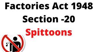 Factories Act 1948  Section 20  Spittoons [upl. by Yeltsew]