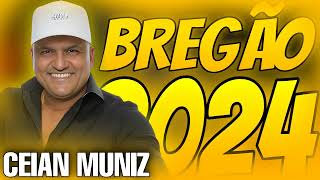 CEIAN MUNIZ BREGÃO ATUALIZADO 2024 [upl. by Bohner]