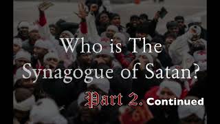 Who is the Synagogue of Satan Part 2 Continued iuic islam israelites isupk sicarii judaism [upl. by Ainesy552]