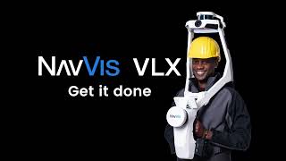 Get it done with NavVis VLX 2 [upl. by Weingartner]