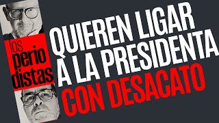 Análisis ¬ Hay un plan del poder mediático para vincular a la Presidenta con la idea de desacato [upl. by Angadreme]