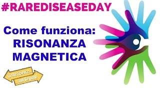 Come funziona la RISONANZA MAGNETICA  Ingegneria Biomedica RareDiseaseDay [upl. by Couture568]