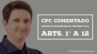 Normas Fundamentais do Processo Civil  CPC Comentado [upl. by Bevan]