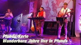 PfundsKerle 2023  30 Jubiläum  Wunderbare Jahre live [upl. by Hiroko]