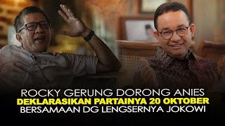 ROCKY GERUNG DORONG ANIES DEKLARASIKAN PARTAINYA 20 OKTOBER BERSAMAAN DG LENGSERNYA JOKOWI [upl. by Yajnas]