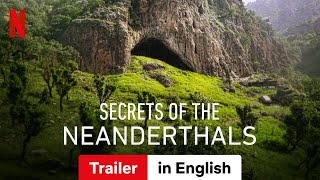 Secrets of the Neanderthals  Trailer in English  Netflix [upl. by Neeneg791]