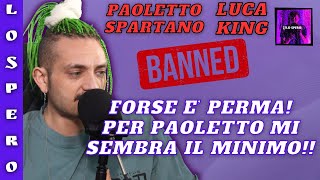 PAOLETTO SPARTANO E LUCA KING SONO STATI BANNATI DA TWITCH IL CERBERO PODCAST NE PARLA IN LIVE [upl. by Titos61]