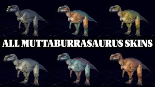 ALL MUTTABURRASAURUS SKINS  JURASSIC WORLD EVOLUTION 2 [upl. by Eimia]