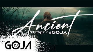 Suleymer x Dj Goja  Ancient Official Single [upl. by Kristin]