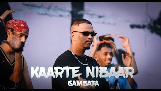 KAARTE NIBAAR  SAMBATA OFFICIAL VIDEO Prod By KHAKIEE [upl. by Snebur]